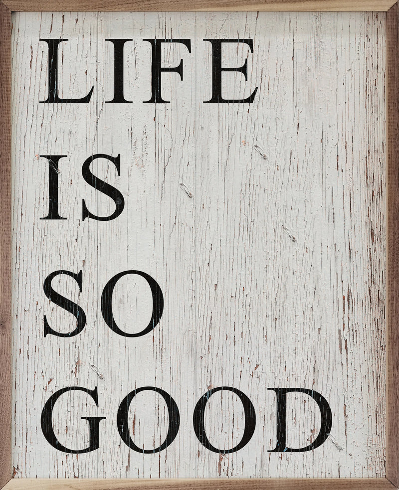 Life Is So Good Whitewash