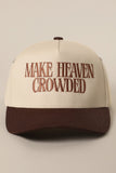 Make Heaven Crowded Cap