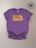 This Team Makes Me Drink T-shirt